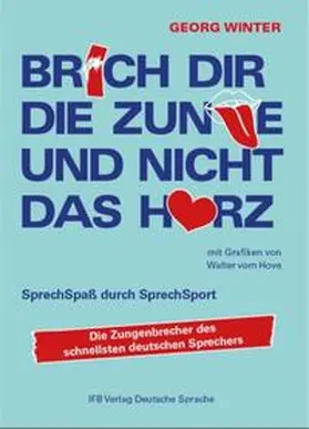 Winter |  Brich Dir die Zunge  und nicht das Herz | Buch |  Sack Fachmedien
