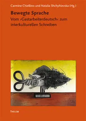 Chiellino / Shchyhlevska |  Bewegte Sprache | Buch |  Sack Fachmedien
