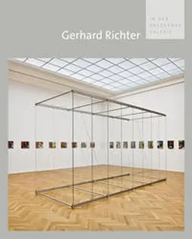 Staatliche Kunstsammlungen Dresden, Galerie Neue Meister / Gerhard Richter Archiv |  Gerhard Richter in der Dresdener Galerie | Buch |  Sack Fachmedien