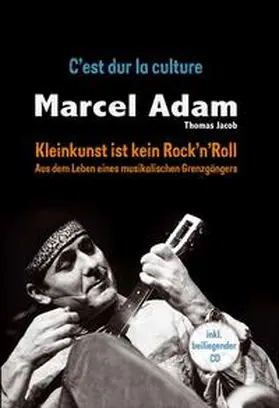 Adam / Jacob |  Kleinkunst ist kein Rock'n'Roll - C'est dur la culture - mit CD | Buch |  Sack Fachmedien