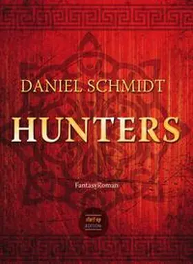 Schmidt | Hunters Fantasy Roman | Buch | 978-3-942427-57-9 | www2.sack.de