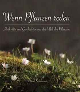Schumann |  Wenn Pflanzen reden | Buch |  Sack Fachmedien