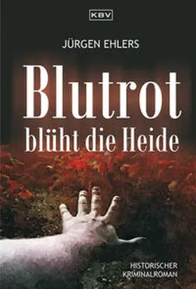 Ehlers |  Blutrot blüht die Heide | Buch |  Sack Fachmedien