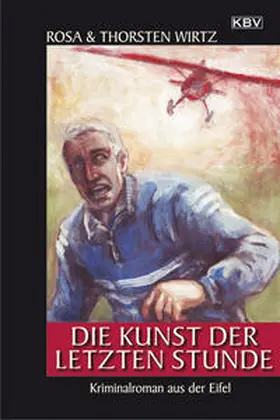 Wirtz |  Die Kunst der letzten Stunde | Buch |  Sack Fachmedien