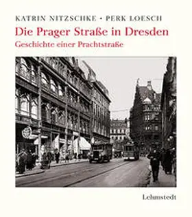 Nitzschke / Loesch |  Die Prager Straße in Dresden | Buch |  Sack Fachmedien