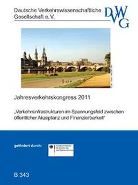  Verkehrsinfrastrukturen im Spannungsfeld zwischen öffentlicher Akzeptanz und Finanzierbarkeit | Sonstiges |  Sack Fachmedien