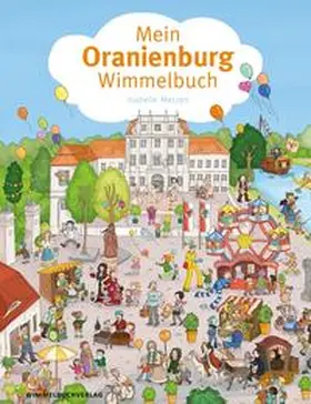 Metzen |  Mein Oranienburg-Wimmelbuch | Buch |  Sack Fachmedien
