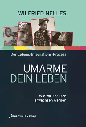 Nelles |  Umarme dein Leben | eBook | Sack Fachmedien