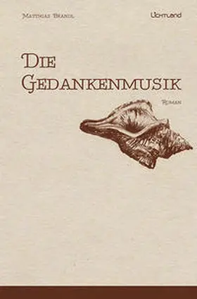 Brandl |  Die Gedankenmusik | Buch |  Sack Fachmedien