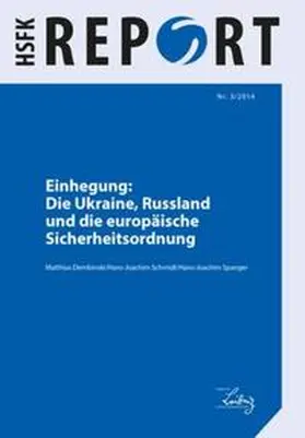 Dembinski / Schmidt / Spanger |  Einhegung: Die Ukraine, Russland und die europäische Sicherheitsordnung | Buch |  Sack Fachmedien