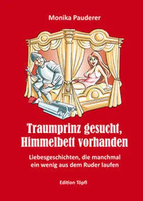 Pauderer |  Traumprinz gesucht, Himmelbett vorhanden | Buch |  Sack Fachmedien