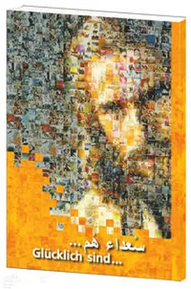 Schaadt |  Glücklich sind... / Arabisch - Deutsch ( 1 : 1 ) | Buch |  Sack Fachmedien