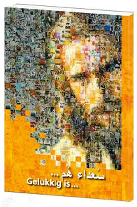 Schaadt |  Glücklich sind... / Arabisch - Niederländisch ( 1 : 1 ) | Buch |  Sack Fachmedien