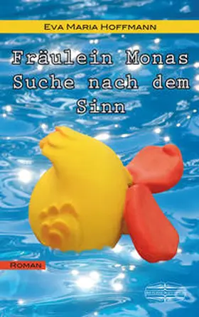 Hoffmann / Der Kleine Buch Verlag |  Fräulein Monas Suche nach dem Sinn | Buch |  Sack Fachmedien