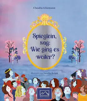 Gliemann |  Spieglein, sag: Wie ging es weiter? | Buch |  Sack Fachmedien