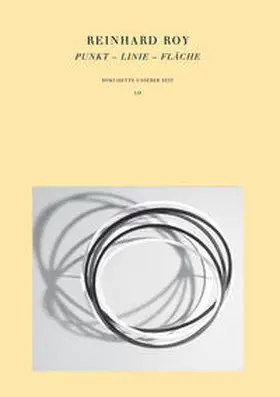 Roy, Reinhard / Galerie Dorothea van der Koelen / CADORO – Zentrum für Kunst und Wissenschaft |  Reinhard Roy | Buch |  Sack Fachmedien