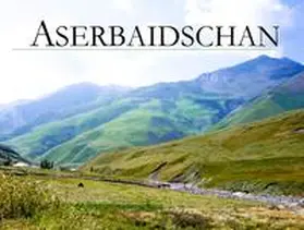 Weiss |  Aserbaidschan - Ein Bildband | Buch |  Sack Fachmedien