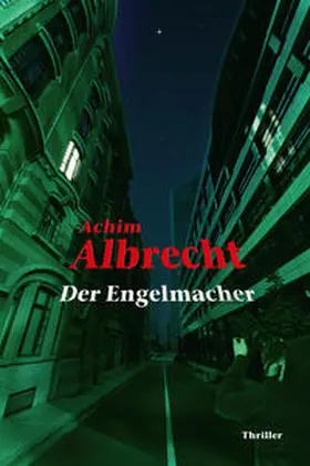 Albrecht |  Der Engelmacher | Buch |  Sack Fachmedien