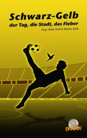 Albrecht / Encke / Richter |  Schwarz Gelb - der Tag, die Stadt, das Fieber | eBook | Sack Fachmedien