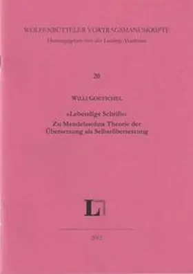 Goetschel / Lessing-Akademie e.V. |  "Lebendige Schrift": Zu Mendelssohns Theorie der Übersetzung als Selbstübersetzung | Buch |  Sack Fachmedien