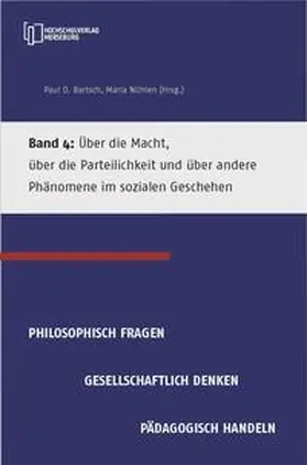 Nühlen / Bartsch / Friedrich |  Über die Macht, über die Parteilichkeit und über andere Phänomene im sozialen Geschehen | Buch |  Sack Fachmedien