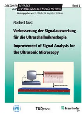 Gust / Wolter / Meyendorf |  Verbesserung der Signalauswertung für die Ultraschallmikroskopie. Improvement of Signal Analysis for the Ultrasonic Microscopy | Buch |  Sack Fachmedien