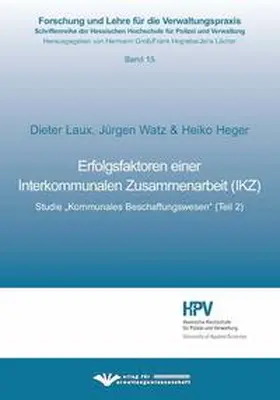 Heger / Laux / Watz |  Erfolgsfaktoren einer Interkommunale Zusammenarbeit (IKZ) | Buch |  Sack Fachmedien