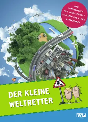 Kersting / Appenzeller / Dreßler |  Der kleine Weltretter | eBook | Sack Fachmedien