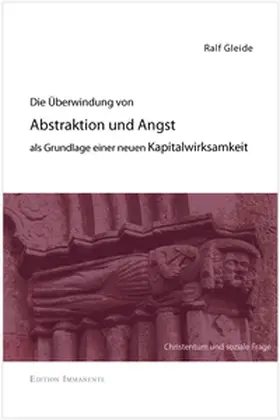 Gleide |  Die Überwindung von Angst und Abstraktion als Grundlage einer neuen Kapitalwirksamkeit | Buch |  Sack Fachmedien