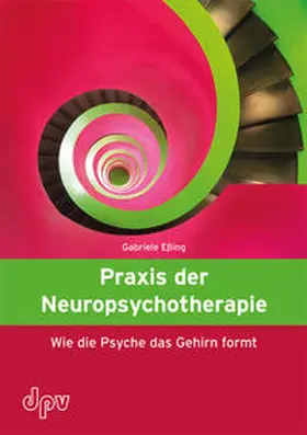 Eßing |  Praxis der Neuropsychotherapie | Buch |  Sack Fachmedien