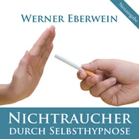 Eberwein |  Nichtraucher durch Selbsthypnose | Sonstiges |  Sack Fachmedien