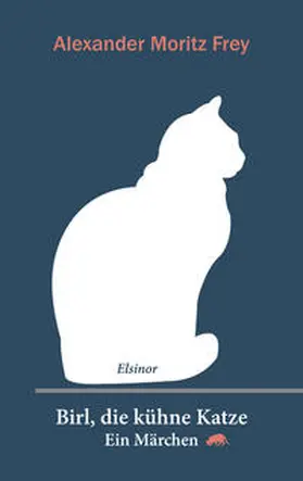 Frey |  Birl, die kühne Katze | Buch |  Sack Fachmedien