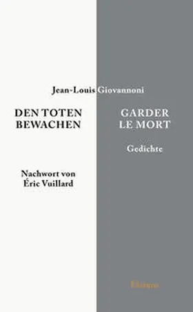 Giovannoni |  Den Toten bewachen - Garder le Mort | Buch |  Sack Fachmedien