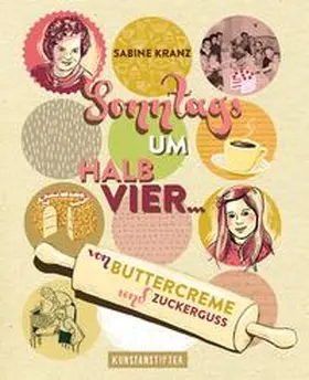 Kranz |  Sonntags um halb vier | Buch |  Sack Fachmedien