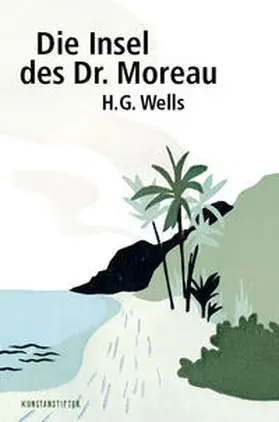 Wells |  Die Insel des Dr. Moreau | Buch |  Sack Fachmedien