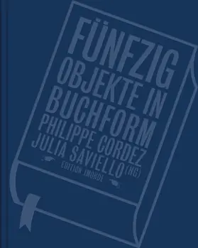 Cordez / Saviello |  Fünfzig Objekte in Buchform | Buch |  Sack Fachmedien