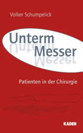 Schumpelick |  Unterm Messer | Buch |  Sack Fachmedien