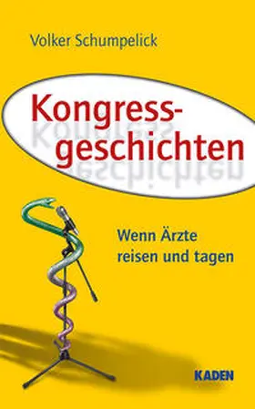 Schumpelick |  Kongressgeschichten | Buch |  Sack Fachmedien