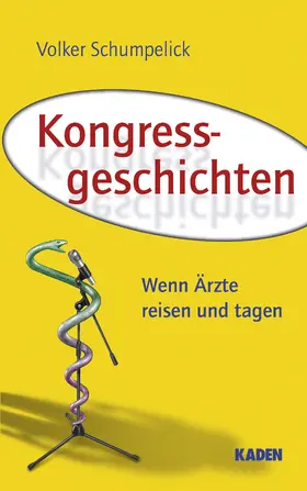 Schumpelick |  Kongressgeschichten | eBook | Sack Fachmedien