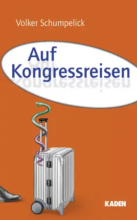 Schumpelick |  Auf Kongressreisen | eBook | Sack Fachmedien