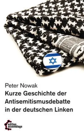 Nowak |  Kurze Geschichte der Antisemitismusdebatte in der deutschen Linken | Buch |  Sack Fachmedien
