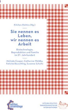 Cooper / Waldby / Kitchen Politics |  Sie nennen es Leben, wir nennen es Arbeit | Buch |  Sack Fachmedien
