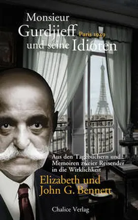 Bennett |  Monsieur Gurdjieff und seine Idioten - Paris 1949 | Buch |  Sack Fachmedien