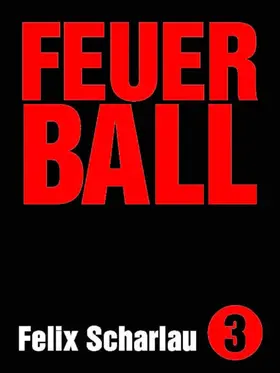 Scharlau |  Feuerball | eBook | Sack Fachmedien