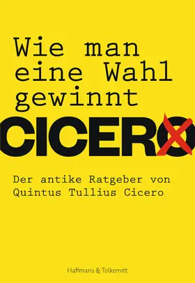 Cicero |  Wie man eine Wahl gewinnt | eBook | Sack Fachmedien