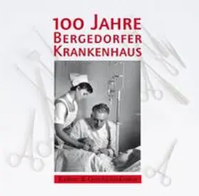  100 Jahre Bergedorfer Krankenhaus | Buch |  Sack Fachmedien