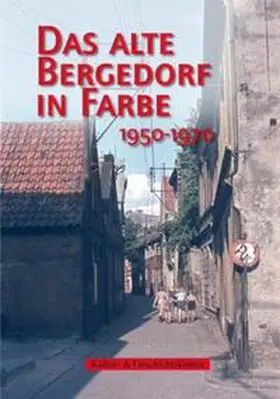  Das alte Bergedorf in Farbe | Buch |  Sack Fachmedien
