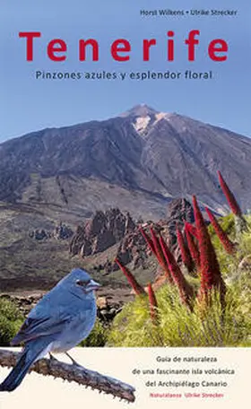 Wilkens / Strecker |  Tenerife - Pinzones azules y esplendor floral | Buch |  Sack Fachmedien