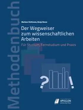 Dettmann / Bense |  Der Wegweiser zum wissenschaftlichen Arbeiten | Buch |  Sack Fachmedien