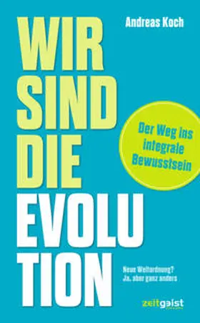 Koch |  Wir sind die Evolution | Buch |  Sack Fachmedien